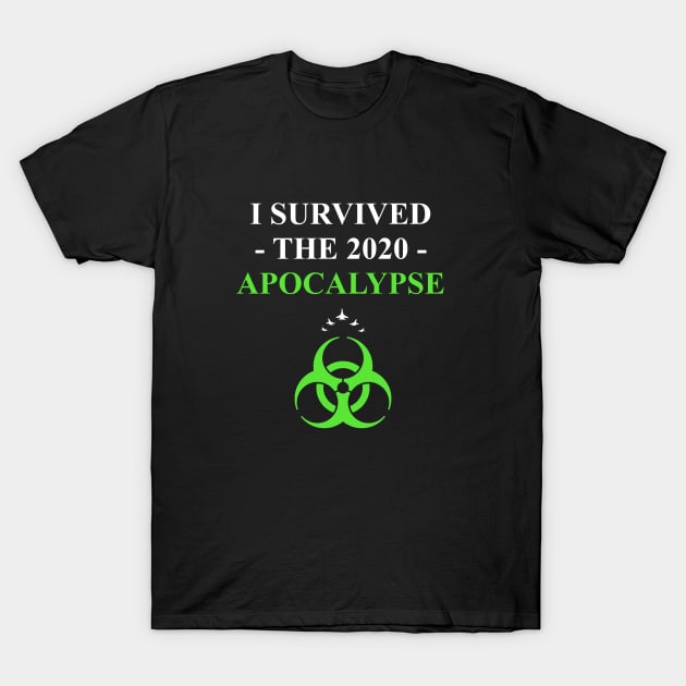 I Survived the 2020 Apocalypse (6) T-Shirt by iaredios